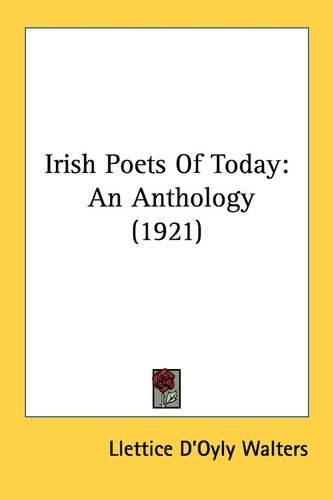 Cover image for Irish Poets of Today: An Anthology (1921)