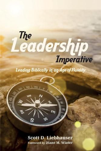 Cover image for The Leadership Imperative: Leading Biblically in an Age of Fluidity