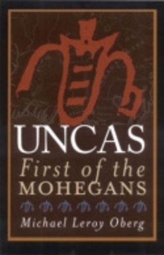 Cover image for Uncas: First of the Mohegans