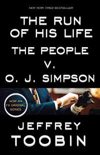 Cover image for The Run of His Life: The People v. O. J. Simpson
