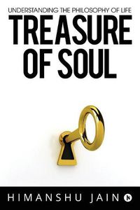 Cover image for Treasure of soul: Understanding The philosophy of life