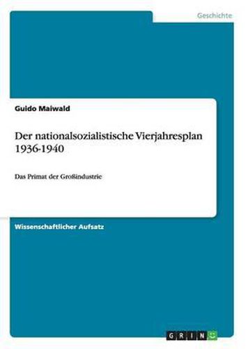 Cover image for Der Nationalsozialistische Vierjahresplan 1936-1940