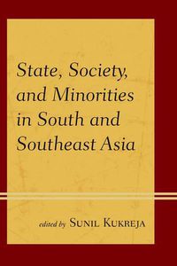 Cover image for State, Society, and Minorities in South and Southeast Asia