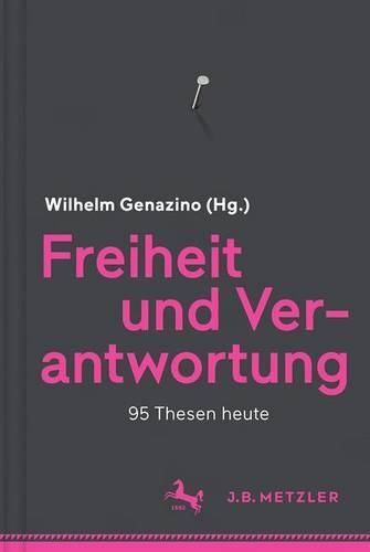 Cover image for Freiheit und Verantwortung: 95 Thesen heute