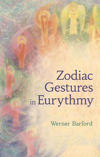 Cover image for The Zodiac Gestures in Eurythmy