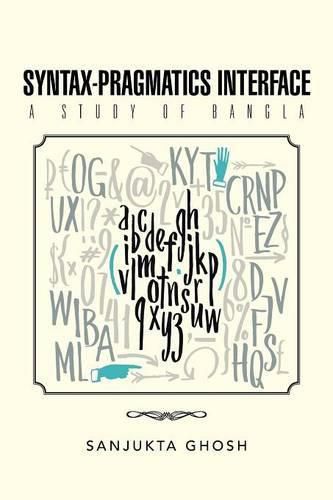 Cover image for Syntax-Pragmatics Interface: A study of Bangla