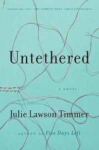 Cover image for Untethered: A Novel