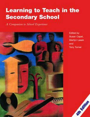 Cover image for Learning to Teach in the Secondary School: A Companion to School Experience
