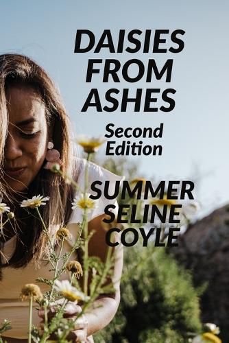 Cover image for Daisies from Ashes: Second Edition