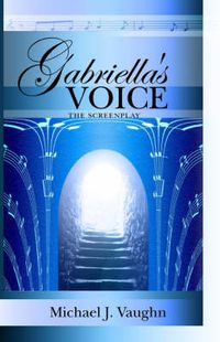 Cover image for Gabriella's Voice: The Screenplay