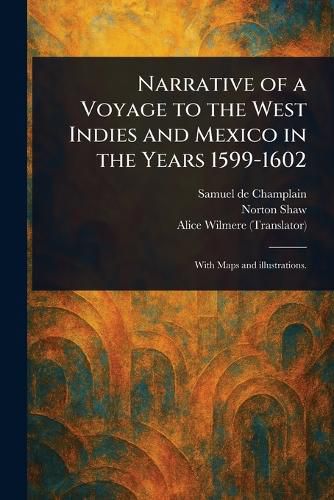 Cover image for Narrative of a Voyage to the West Indies and Mexico in the Years 1599-1602