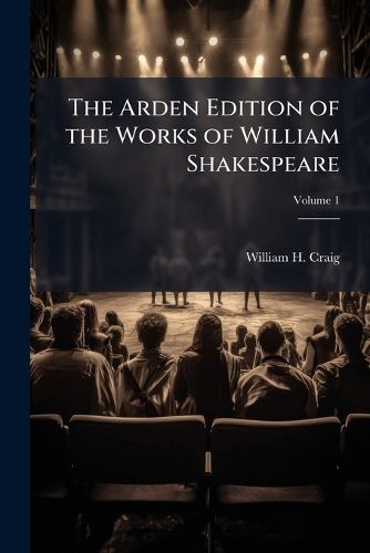 Cover image for The Arden Edition of the Works of William Shakespeare, Volume 1