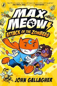 Cover image for Max Meow Book 5: Attack of the ZomBEES