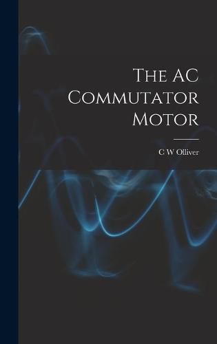 Cover image for The AC Commutator Motor