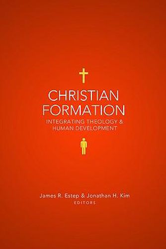 Cover image for Christian Formation: Integrating Theology and Human Development