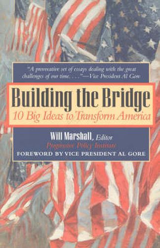 Cover image for Building the Bridge: 10 Big Ideas to Transform America