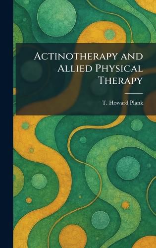 Cover image for Actinotherapy and Allied Physical Therapy