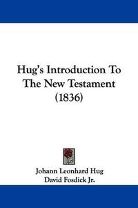 Cover image for Hug's Introduction To The New Testament (1836)