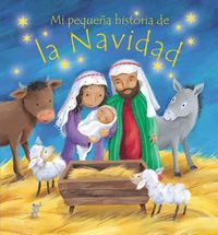 Cover image for Mi Pequena Historia de La Navidad (My Own Christmas Story)