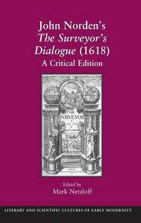 Cover image for John Norden's The Surveyor's Dialogue (1618): A Critical Edition