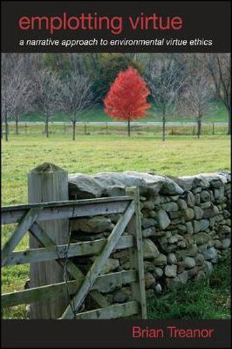 Cover image for Emplotting Virtue: A Narrative Approach to Environmental Virtue Ethics