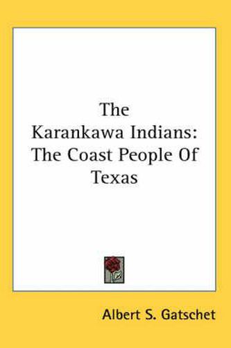 Cover image for The Karankawa Indians: The Coast People of Texas