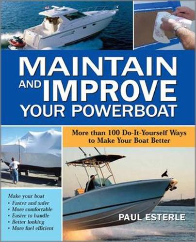 Cover image for Maintain and Improve Your Powerboat