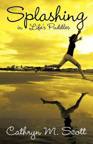 Cover image for Splashing in Life's Puddles