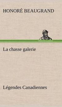 Cover image for La chasse galerie Legendes Canadiennes