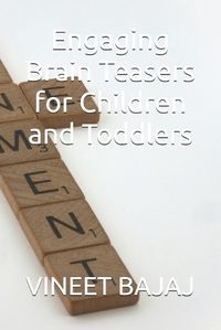 Cover image for Engaging Brain Teasers for Children and Toddlers