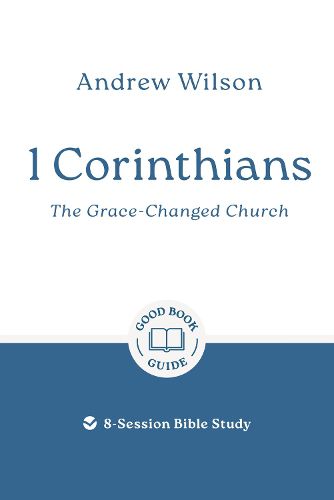 1 Corinthians: The Grace-changed Church