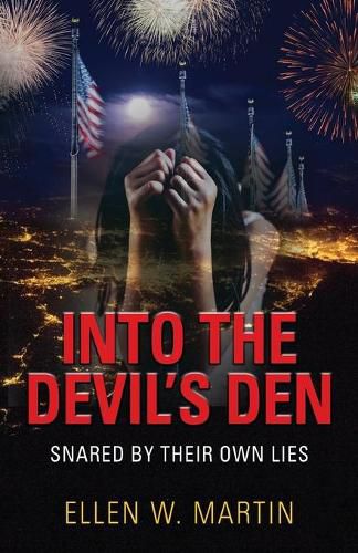 Into the Devil's Den: Snared by Their Own Lies