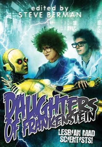 Cover image for Daughters of Frankenstein: Lesbian Mad Scientists!