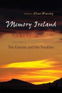 Cover image for Memory Ireland: Volume 3: The Famine and the Troubles