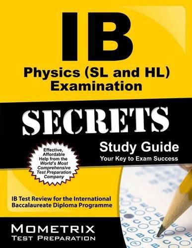 Cover image for IB Physics (SL and Hl) Examination Secrets Study Guide: IB Test Review for the International Baccalaureate Diploma Programme