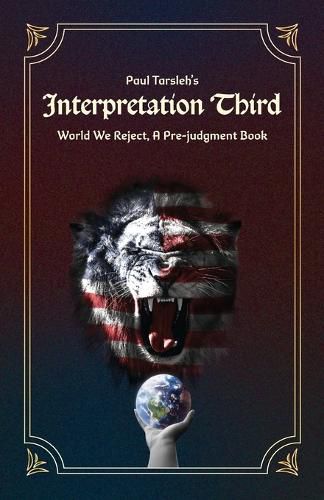 Cover image for Interpretation Third, World We Reject, A Pre-judgment Book