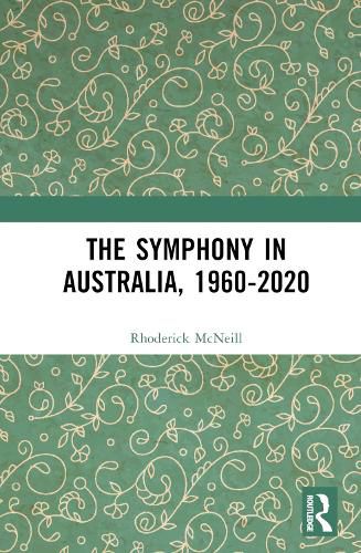 The Symphony in Australia, 1960-2020