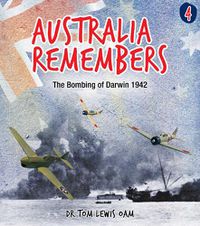 Cover image for Australia Remembers 4: The Bombing of Darwin
