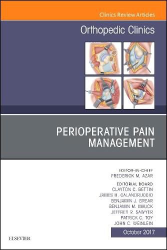 Cover image for Perioperative Pain Management, An Issue of Orthopedic Clinics