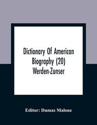 Cover image for Dictionary Of American Biography (20) Werden-Zunser