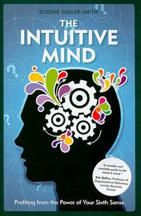 Cover image for The Intuitive Mind: Profiting from the Power of Your Sixth Sense