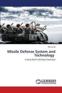 Cover image for Missile Defense System and Technology