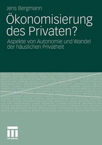 Cover image for OEkonomisierung Des Privaten?: Aspekte Von Autonomie Und Wandel Der Hauslichen Privatheit