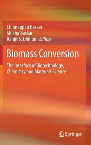 Cover image for Biomass Conversion: The Interface of Biotechnology, Chemistry and Materials Science