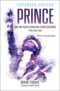 Cover image for Prince and the Purple Rain Era Studio Sessions: 1983 and 1984