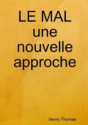 Cover image for LE MAL une nouvelle approche