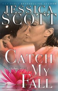 Cover image for Catch My Fall: A Falling Novel