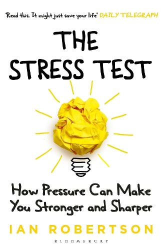 The Stress Test: How Pressure Can Make You Stronger and Sharper