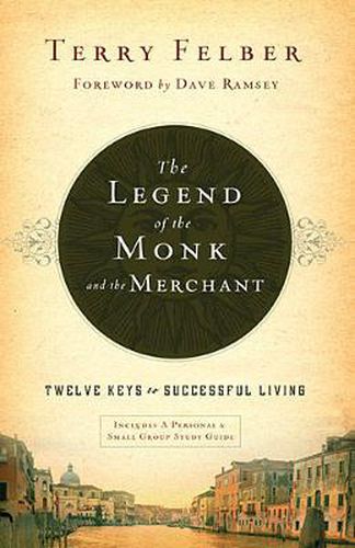 Cover image for The Legend of the Monk and the Merchant: Twelve Keys to Successful Living