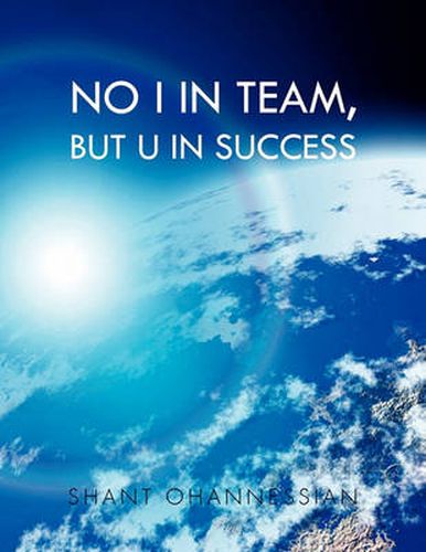 Cover image for No I in Team, but U in Success